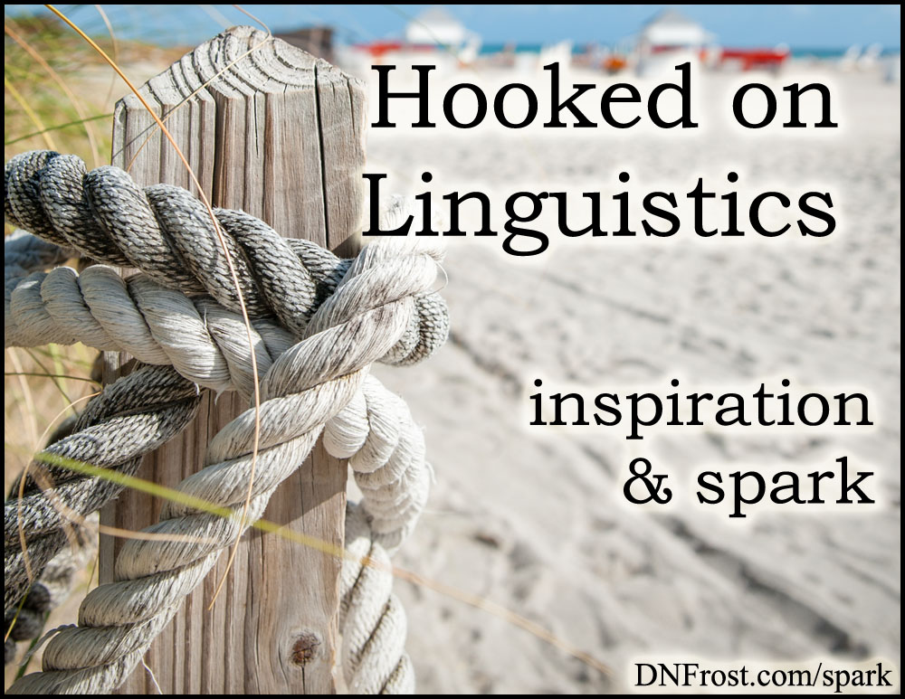 Hooked on Linguistics: daemon and dark elf languages http://www.dnfrost.com/2017/07/hooked-on-linguistics-inspiration-spark.html #TotKW Inspiration and spark by D.N.Frost @DNFrost13 Part 3 of a series.