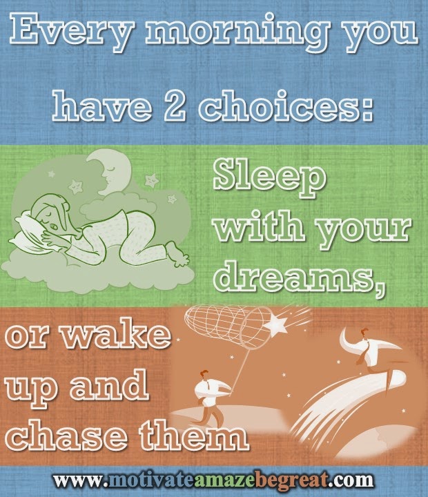 Every Morning You Have Two Choices Quote Why Morning Choices Can Be Your Halfway To Success - Motivate Amaze Be  Great: The Motivation And Inspiration For Self-Improvement You Need!