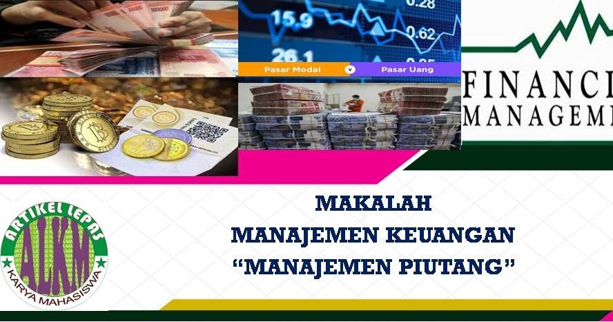 Artikel Lepas Makalah Manajemen Keuangan Manajemen Piutang