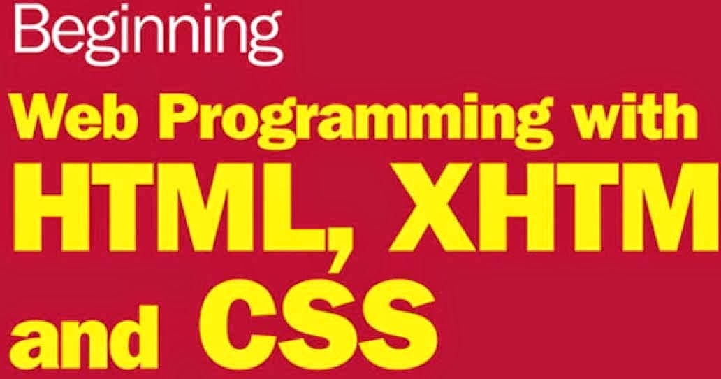 Beginning Web Programming With Html Xhtml And Css Pdf - Beginning html xhtml css and javascript pdf