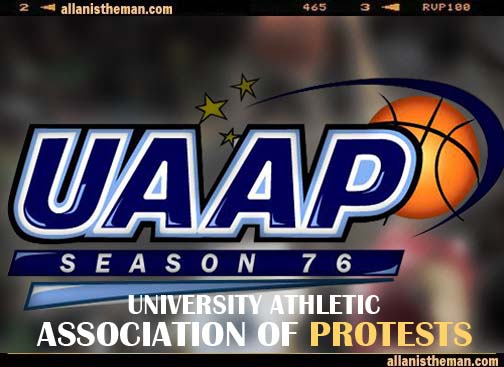 UAAP aka University Athletic Association of 'PROTESTS' ?