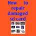 How to repair damaged sd card