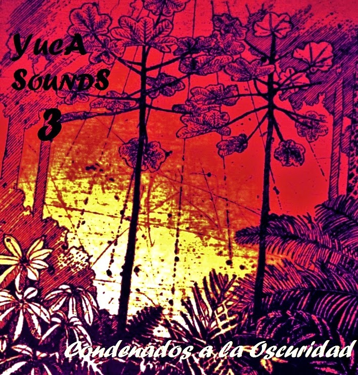 LEZET V.A."Yuca Sounds 3Condenados a la Oscuridad" released with