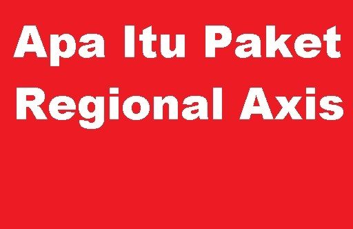 Apa Itu Paket Regional Axis Dan Bagaimana Cara Menggunakan Kuota Regional Axis Cara Cek Sisa Paket