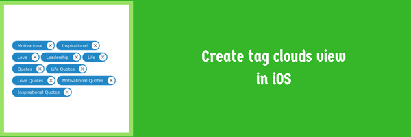 Create Tag Clouds View Or Chip Layout In Swift Tutorial IOS 