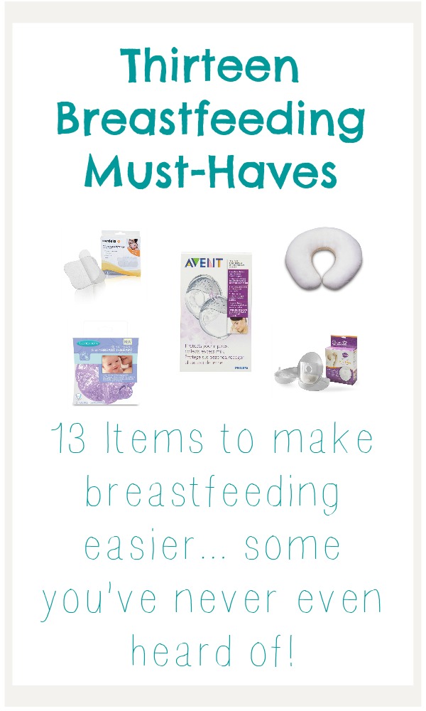 13 Must-Have Breastfeeding Products. Items to make breastfeeding easier... some you might not have heard of before!