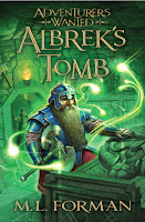 Adventurers Wanted: Albrek's Tomb (Book #3) by M.L. Forman