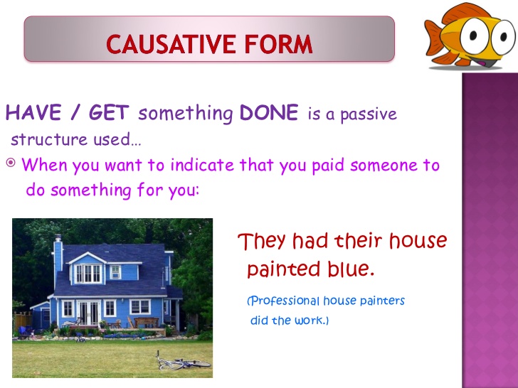 To get done перевод. Have something done get something done. каузатив в английском. causative form правило. get smth done have smth done.