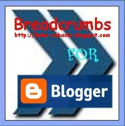 Cara Membuat Menu/Navigasi Breadcrumbs di Blogger/Blogspot