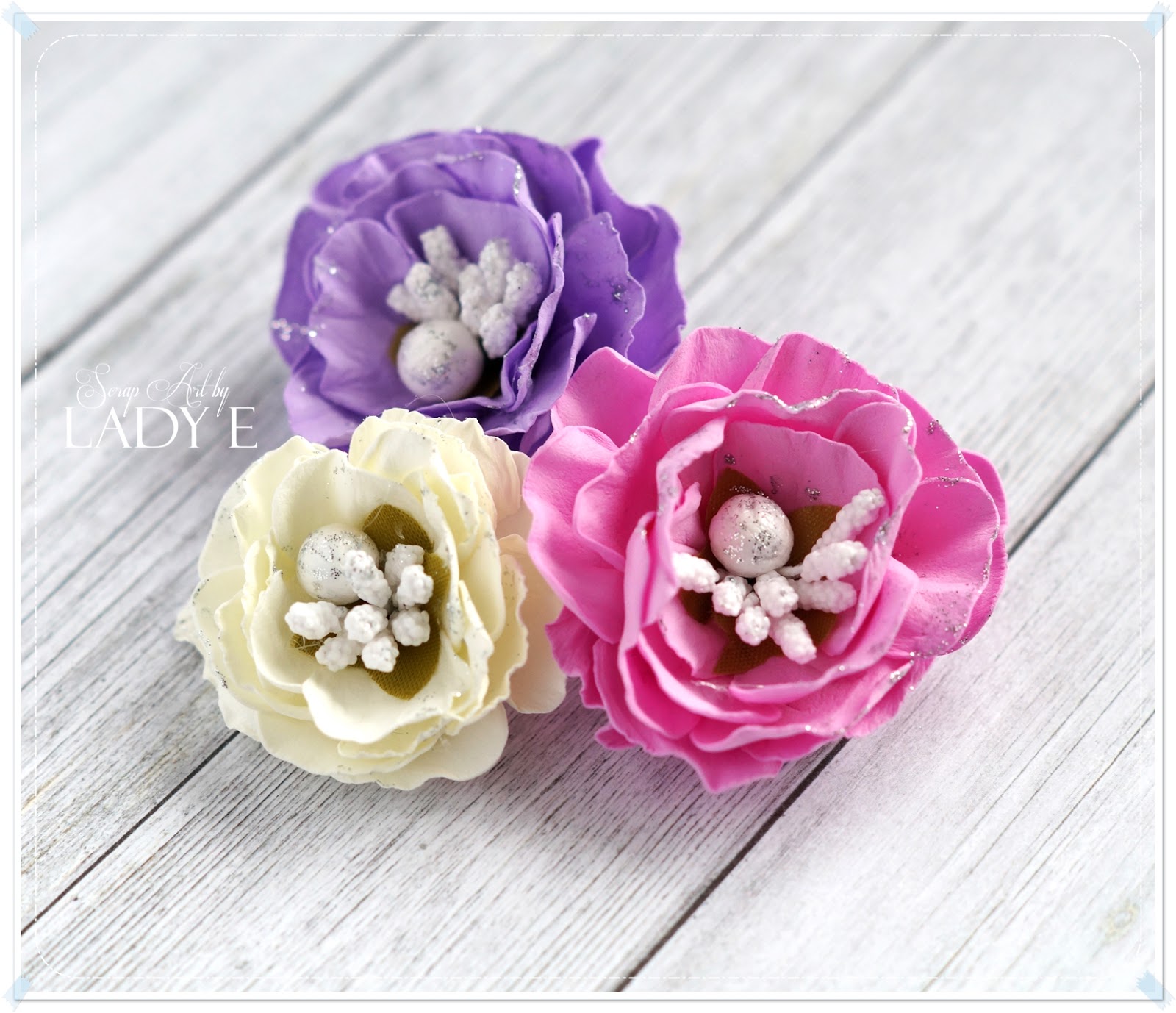 Foamiran Flowers Tutorial / Kurs na Kwiatki z Pianki - Scrap Art by Lady E