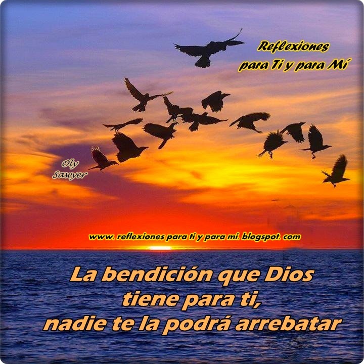 Reflexiones para TI y para MÍ: /++ La Bendición que Dios tiene para ti ...