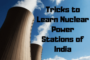 Tricks to Learn Nuclear Power Stations of India
