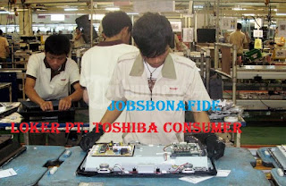Loker Pabrik Paling Baru 2019 PT. Toshiba Consumer Produk Indonesia