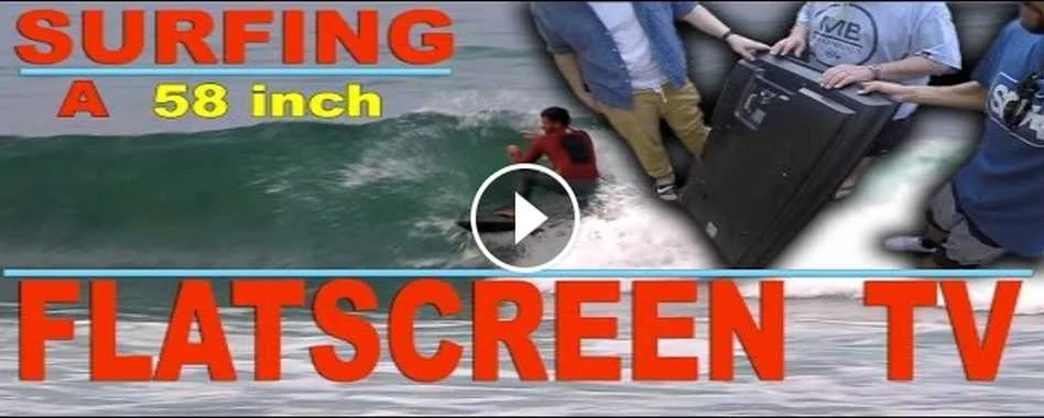 Surfing a Flatscreen TV with Bobby Hasbrook