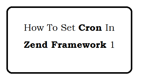 How to set Cron in Zend Framework?