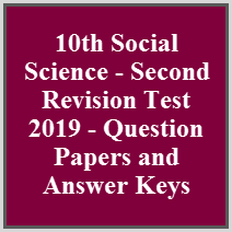 10th Social Science - Second Revision Test 2019 - Question Papers and Answer Keys