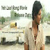 Yeh Laal Rang Songs.pk | Yeh Laal Rang movie songs | Yeh Laal Rang songs pk mp3 free download