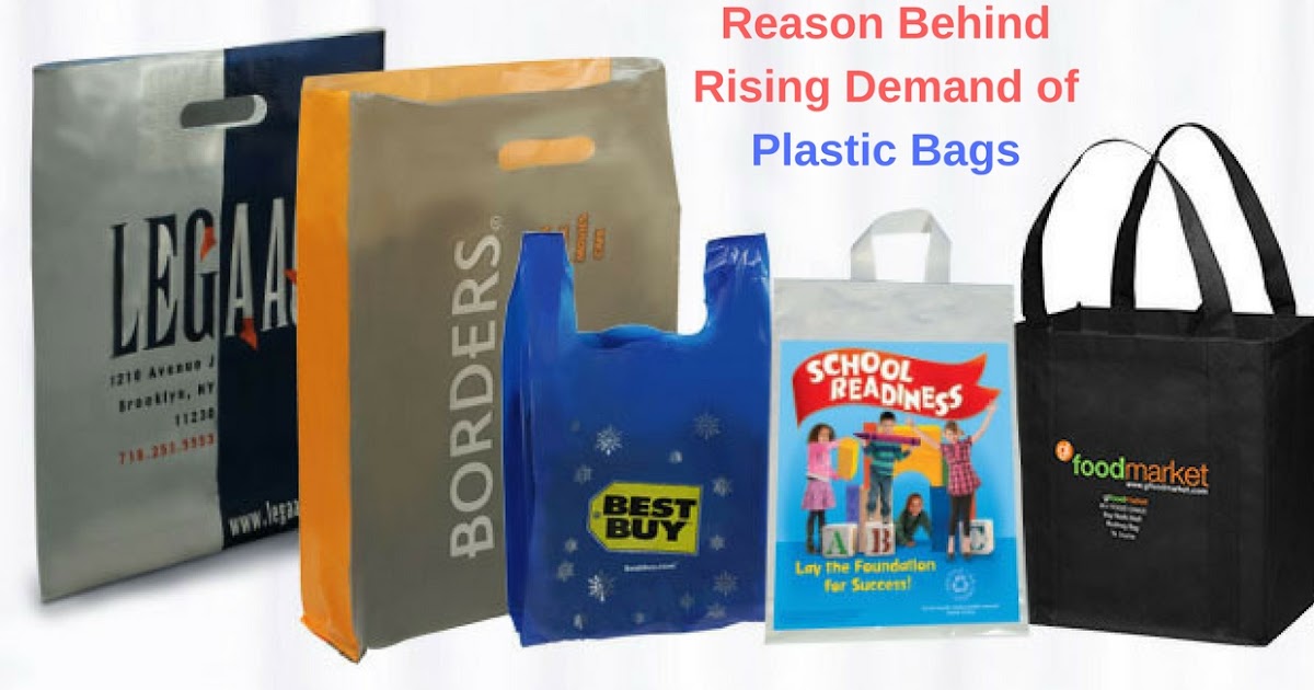 Top Reasons Behind Rising Demand of Plastic Bags - Plastic Bag Source