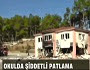 Antalya Manavgat'ta Okulda Patlama