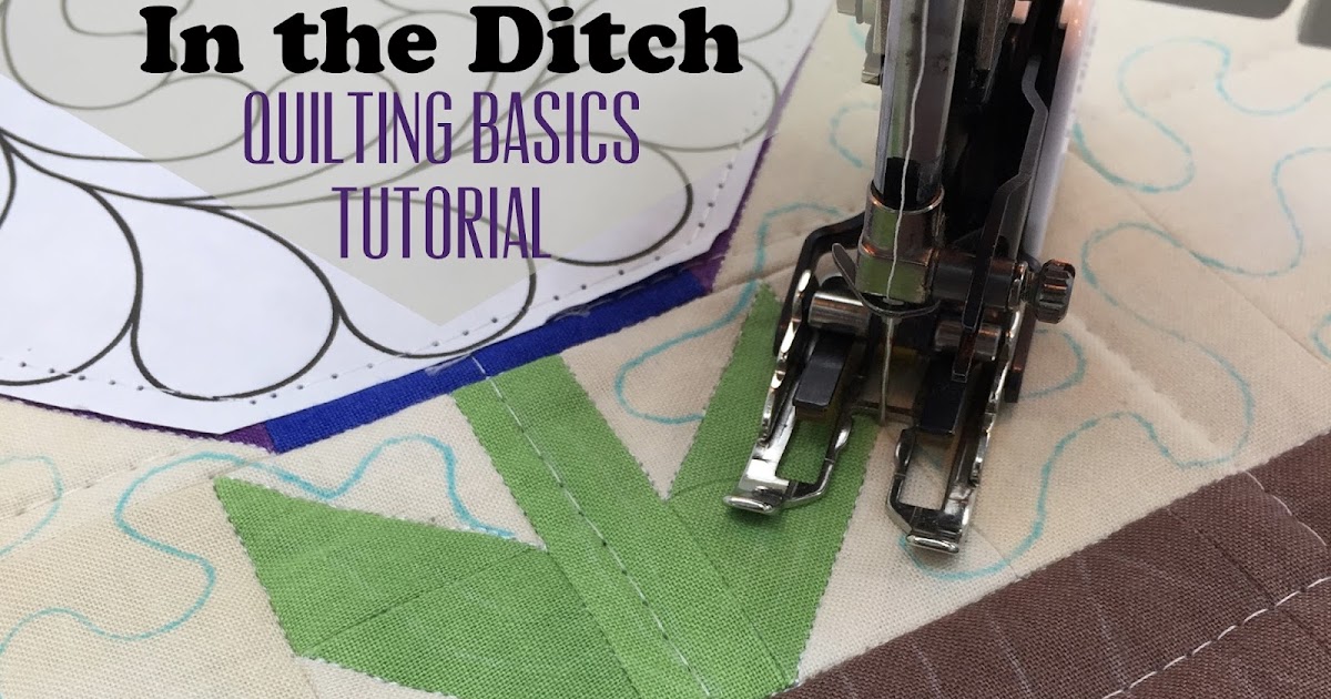 The Free Motion Quilting Project Quilting Basics 6 Stitching in the Ditch