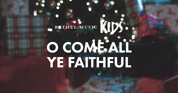 O Come All Ye Faithful - Bethel Music Kids Lyrics and Notes for Lyre