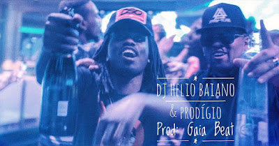 Prodígio & Dj Hélio Baiano - Eu Não Sei (Prod. Gaia Beat) 2017 | Download