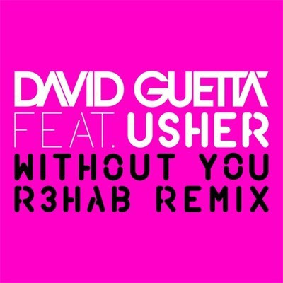 David%2BGuetta%2Bfeat.%2BUsher%2B-%2BWithout%2BYou%2B%2528R3hab%2527s%2BXS%2BRemix%2529.jpg
