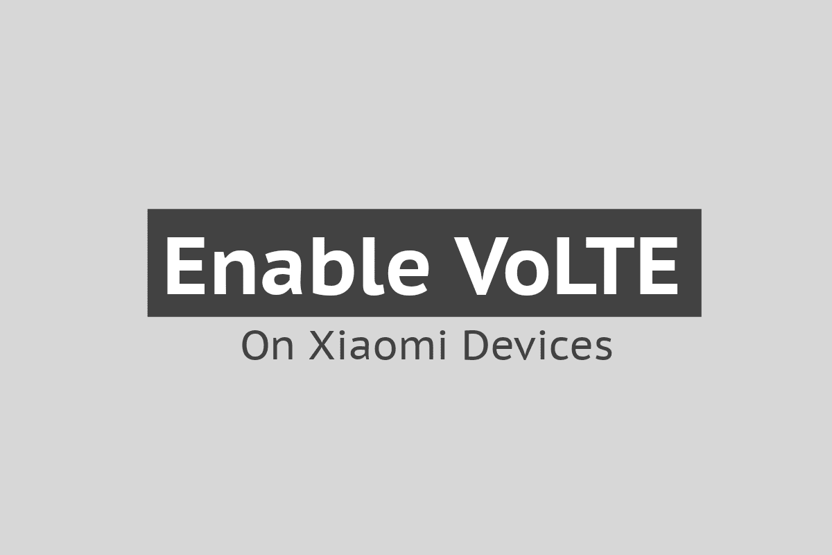 How To Enable VoLTE On Xiaomi Phones