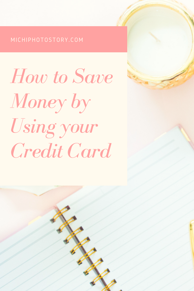 Michi Photostory How to Save Money by Using your Credit Card