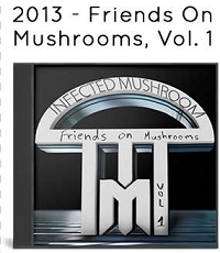 2013 - Friends On Mushrooms, Vol. 1 2013 - Friends On Mushrooms, Vol. 1