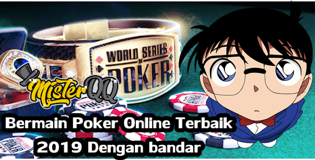 Bermain Poker Online Terbaik 2019 Dengan bandar
