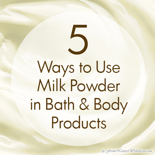 Making Scentz (aka Homemade Bath Products) Five Ways to Use Milk