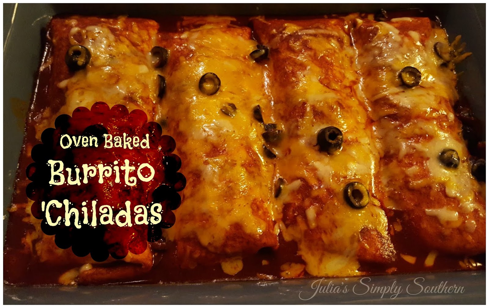 Julia's Simply Southern Oven Baked Burrito 'Chiladas