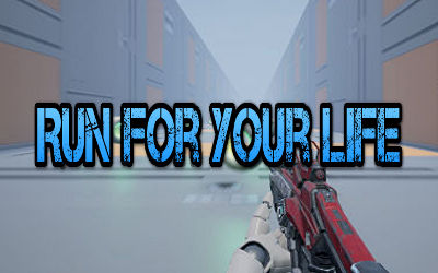 Run For Your Life - Jeu FPS / Runner sur PC