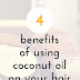 4 Benefits of Using Coconut Oil On Chemically-Treated Hair