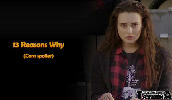 Participe do nosso debate sobre "13 Reasons Why"!