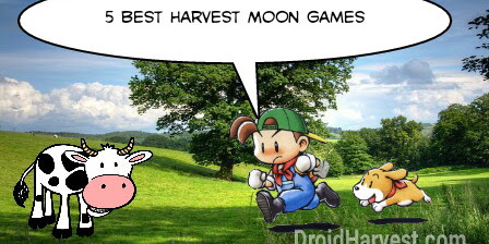 5 Best Harvest Moon Games You Should Play at Least Once in Your Life