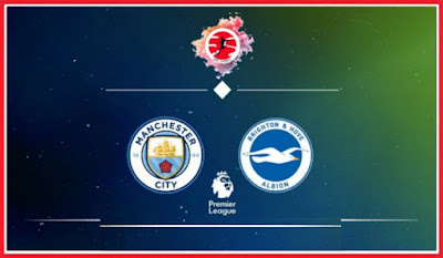 Man City vs Brighton ; Match Preview, Lineup & Updates