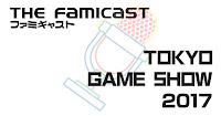 The Famicast @ TGS 2017!