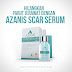 Hilangkan Parut Jerawat Dengan Azanis Scar Serum