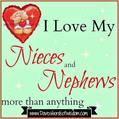 Daveswordsofwisdom.com: Love Nieces and Nephews