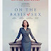 Sinopsis dan review On the Basis of Sex (2019)