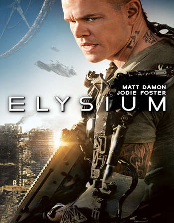 Poster Of Elysium 2013 Dual Audio 450MB BRRip 720p ESubs HEVC Free Download Watch Online downloadhub.in