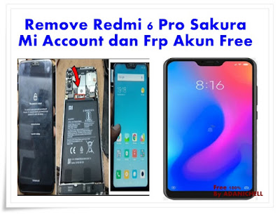 Remove Redmi 6 Pro Sakura Mi Account dan Frp Akun Free