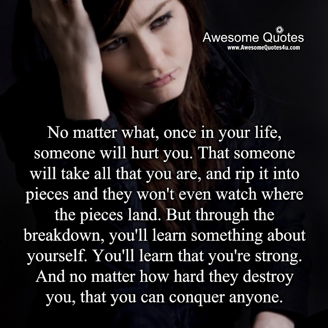 Awesome Quotes Once In Your Life Someone Will Hurt You