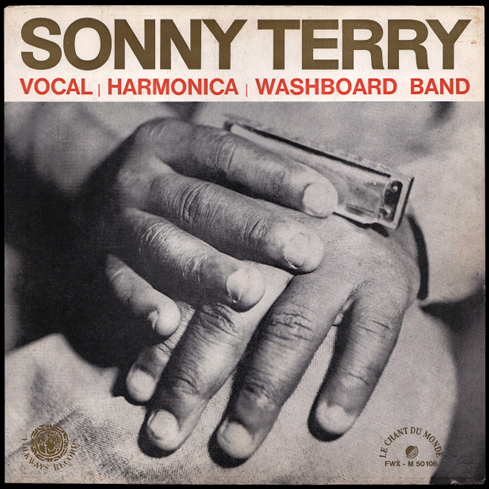 egroj world Sonny Terry • Vocal, Harmonica, Washboard Band Folkways