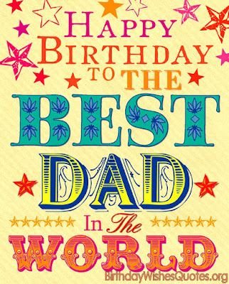 Happy Birthday Dad Wishes Happy Birthday Dad Wishes