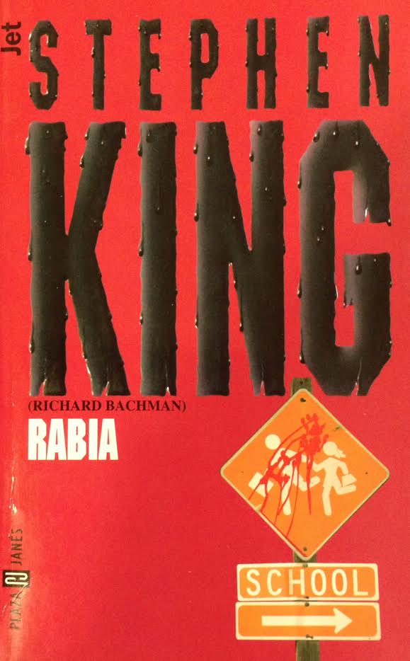 RESEÑA RABIA POR STEPHEN KING (RICHARD BACHMAN) ESPECIAL TERRORÍFICO