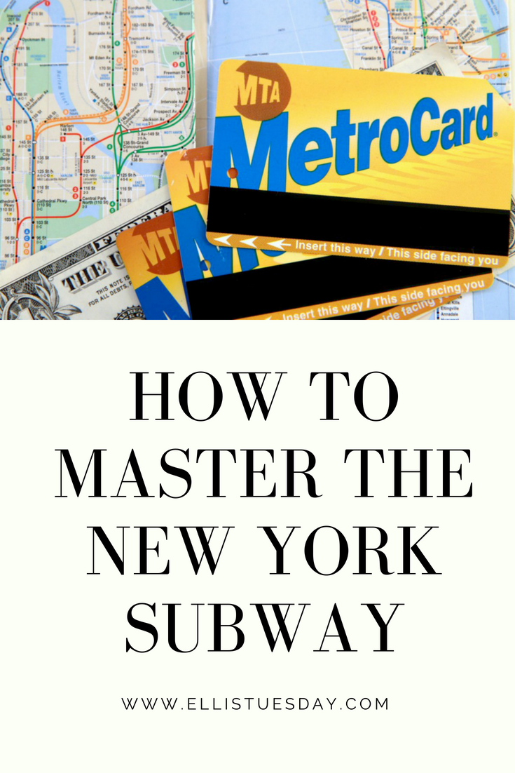 How To Navigate The New York Subway Ellis Tuesday