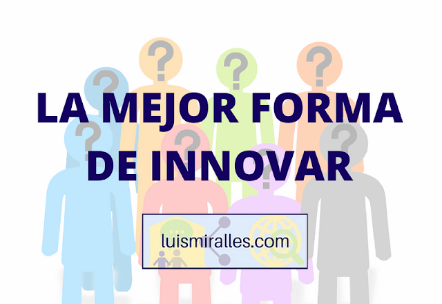 la mejor forma de innovar